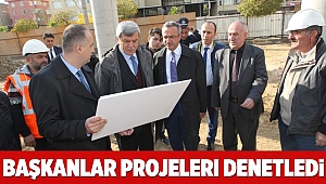 Başkanlar projeleri denetledi