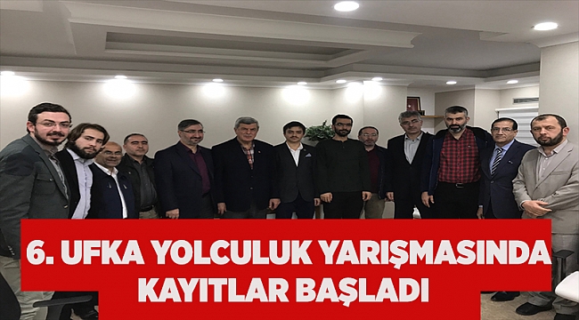 6. Ufka Yolculuk yarışmasında kayıtlar başladı