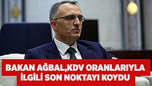 Bakan Ağbal, KDV oranlarıyla ilgili son noktayı koydu