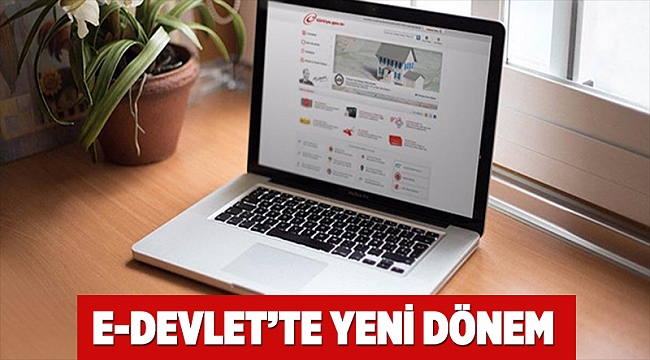 e-Devlet’te yeni dönem