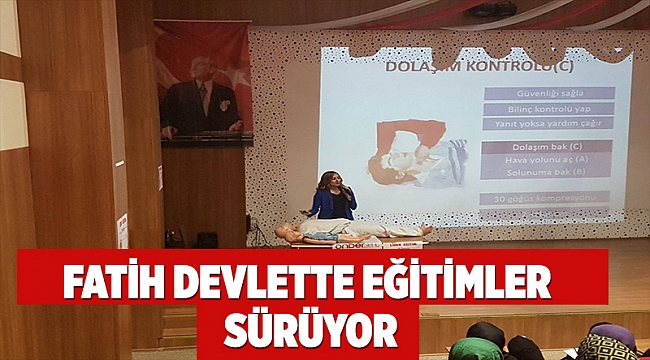 Fatih Devlette eğitimler sürüyor