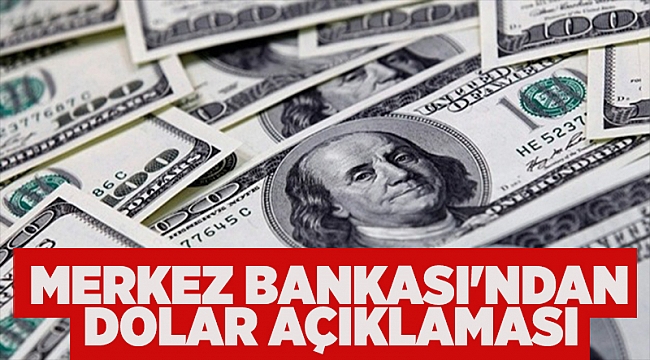 Merkez Bankası'ndan dolar açıklaması