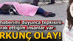 Sokak ortasında dehşet! 19 yaşındaki kızı işe giderken öldürdüler...