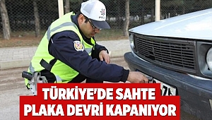 Türkiye'de sahte plaka devri kapanıyor