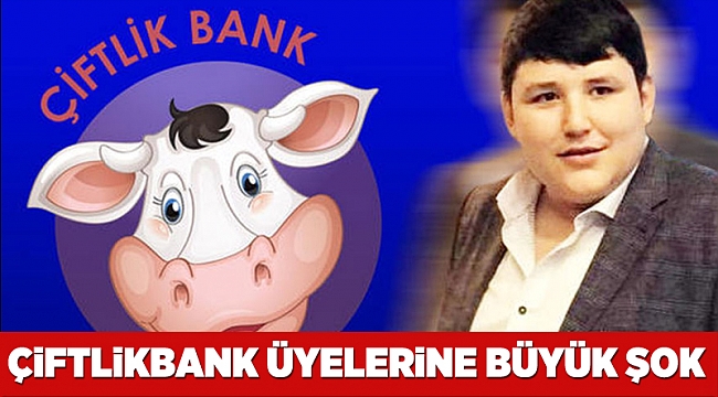 Çiftlikbank üyelerine büyük şok