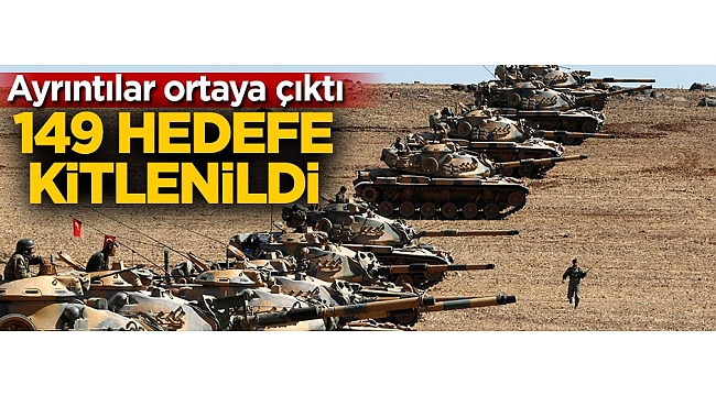 Detaylar ortaya çıktı, 149 hedefe kitlenildi!