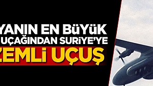 Dünyanın en büyük askeri uçağından Suriye'ye gizemli uçuş