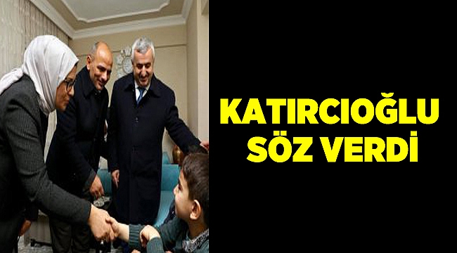 Katırcıoğlu küçük Sezer'e söz verdi!