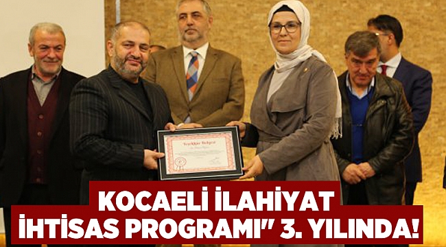 Kocaeli İlahiyat İhtisas Programı" 3. yılında!