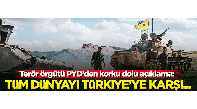 Terör örgütü PYD'den tüm dünyaya çağrı! Afrin operasyonunu durdurun...