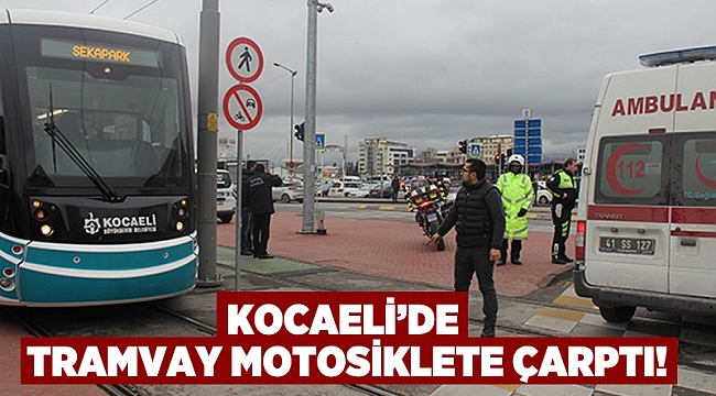 Tramvay motosiklete çarptı!