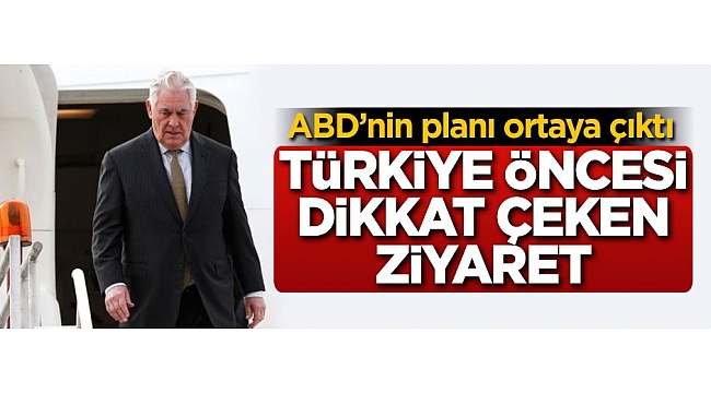 ABD'nin planı ortaya çıktı! Türkiye'den önce oraya gitti