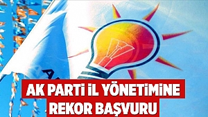 AK Parti il yönetimine rekor başvuru