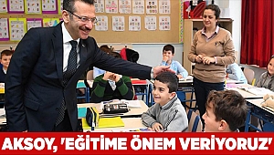 Aksoy, 'Eğitime önem veriyoruz'