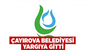 Çayırova Belediyesi Yargıya Gitti