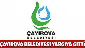 Çayırova Belediyesi yargıya gitti