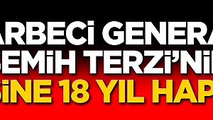 Darbeci general Semih Terzi'nin eşine 18 yıl hapis!