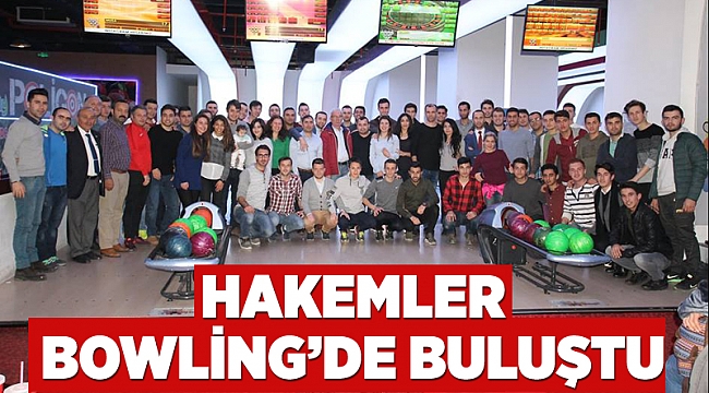 Hakemler Bowling'de buluştu