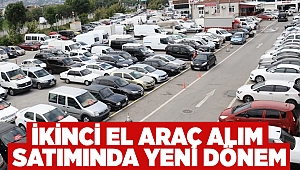 İkinci el araç alım satımında yeni dönem