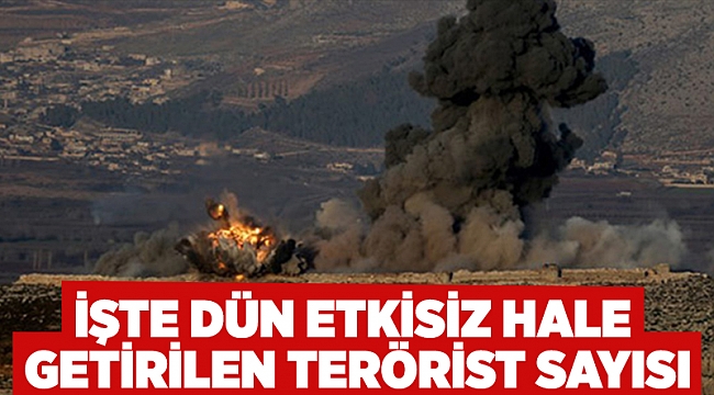 İşte dün etkisiz hale getirilen terörist sayısı