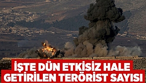 İşte dün etkisiz hale getirilen terörist sayısı