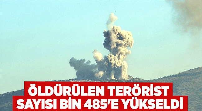  Öldürülen terörist sayısı bin 485'e yükseld