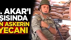 Org. Akar'ı karşısında gören asker heyecanlandı