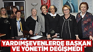 Yardımsevenlerde başkan ve yönetim değişmedi