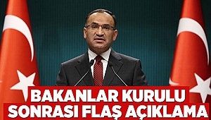 Bakanlar Kurulu sonrası flaş açıklama