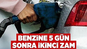 Benzine 5 gün sonra ikinci zam