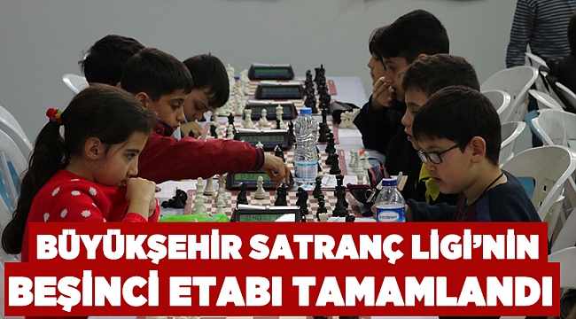 Büyükşehir Satranç Ligi’nin beşinci etabı tamamlandı