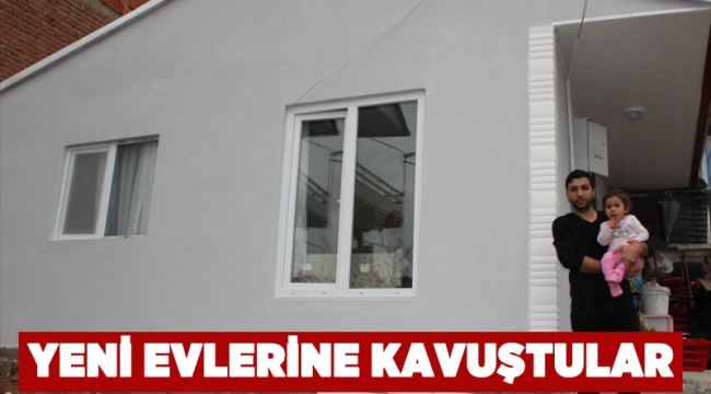 Yeni evlerine kavuştular