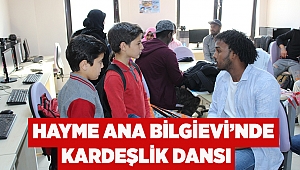 Hayme Ana Bilgievi’nde kardeşlik dansı