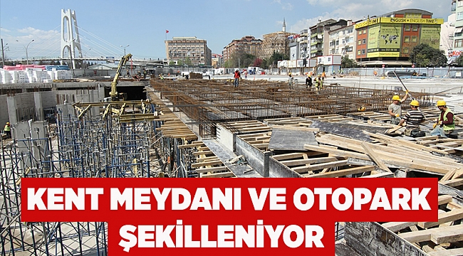 Kent meydanı ve otopark şekilleniyor