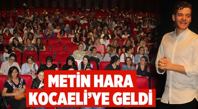 Metin Hara Kocaeli'ye geldi