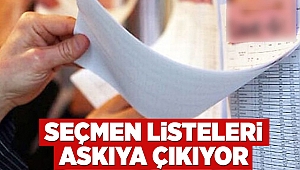 Seçmen listeleri askıya çıkıyor