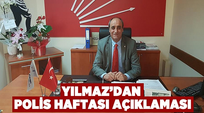 Yılmaz'dan Polis haftası açıklaması