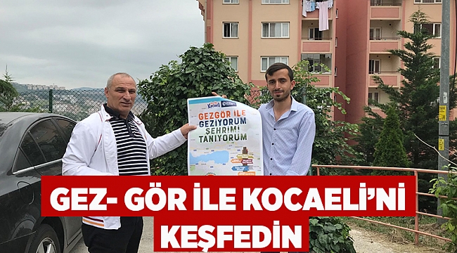 Gez- Gör ile Kocaeli’ni keşfedin