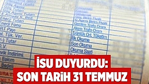 İSU duyurdu: Son tarih 31 Temmuz