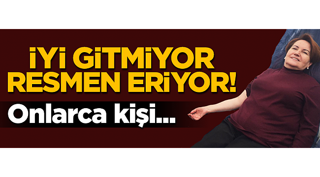 İYİ Parti resmen eriyor! 34 kişi istifa etti