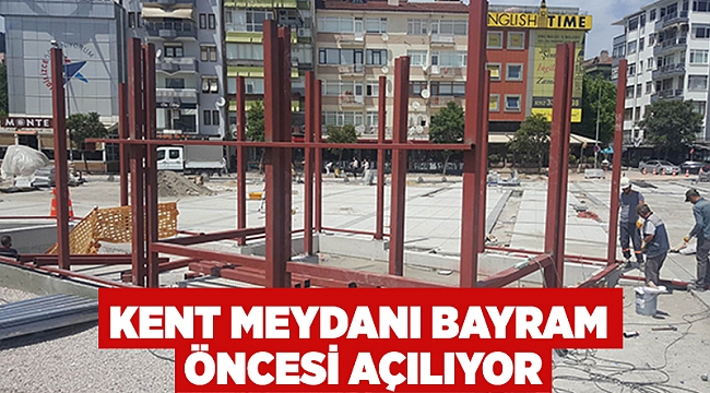 Kent meydanı bayram öncesi açılıyor