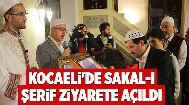 Kocaeli'de Sakal-ı Şerif ziyarete açıldı