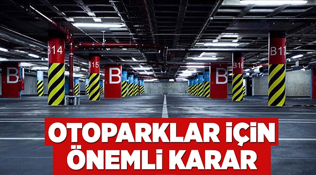 Otoparklar için önemli karar