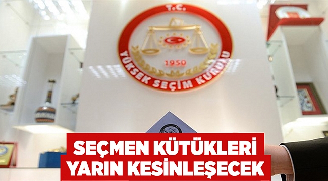 Seçmen kütükleri yarın kesinleşecek