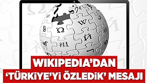 Wikipedia’dan ‘Türkiye’yi özledik’ mesajı