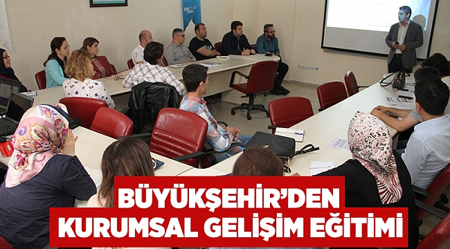 Büyükşehir’den kurumsal gelişim eğitimi