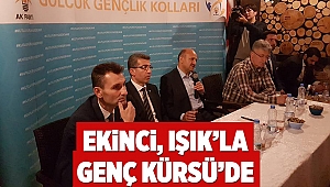 Ekinci, Başbakan Yardımcısı Işık’la Genç Kürsü’de