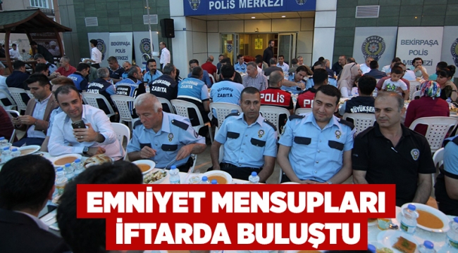 Emniyet mensupları iftarda buluştu