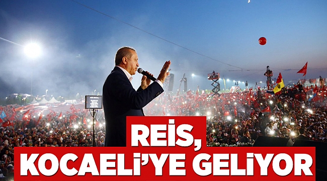 Erdoğan, Kocaeli’ye geliyor