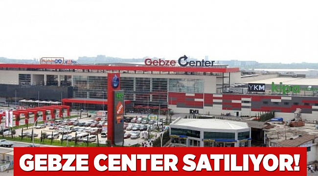 Gebze Center satılıyor!